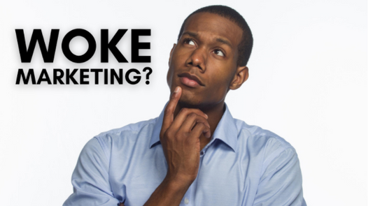 Woke Marketing: The Pros and Cons